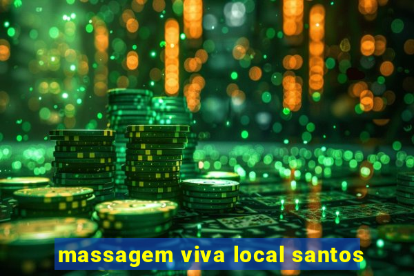 massagem viva local santos